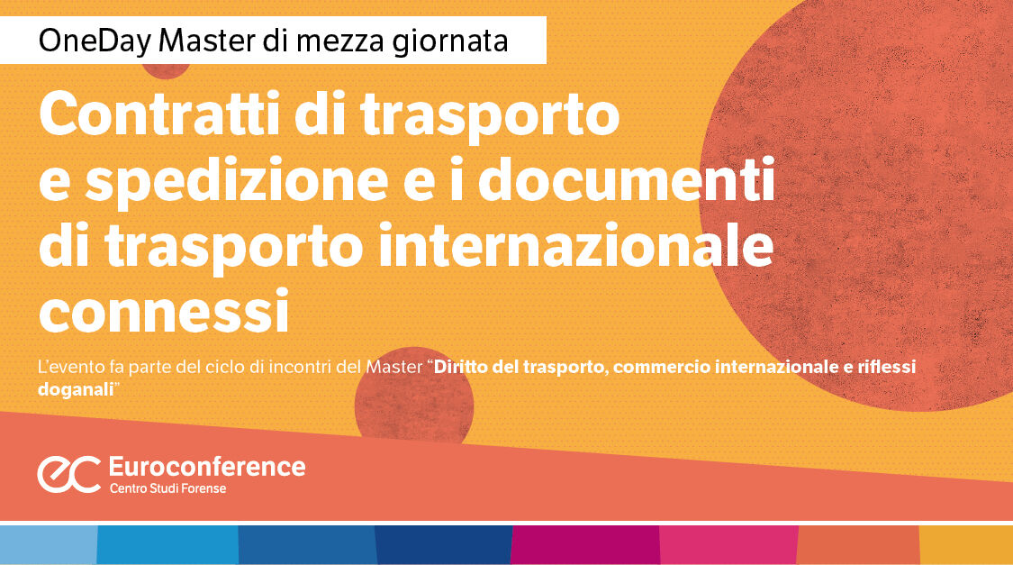 Immagine Contratti di trasporto e spedizione e i documenti di trasporto internazionale connessi | Euroconference
